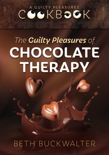 The Guilty Pleasures of Chocolate Therapy (Used Paperback) - Beth Buckwalter