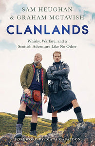 Clanlands: Whisky, Warfare, and a Scottish Adventure Like No Other (Used Paperback) - Sam Heughan ,  Graham McTavish