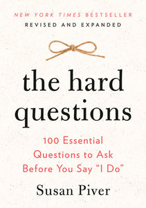 The Hard Questions: 100 Essential Questions to Ask Before You Say "I Do" (Used Paperback) - Susan Piver