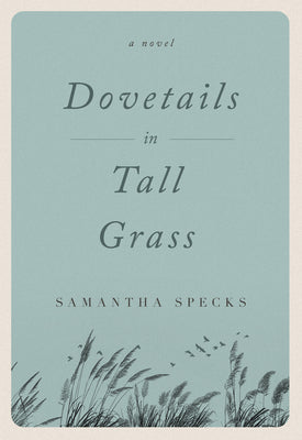 Dovetails in Tall Grass (Used Paperback) - Samantha Specks