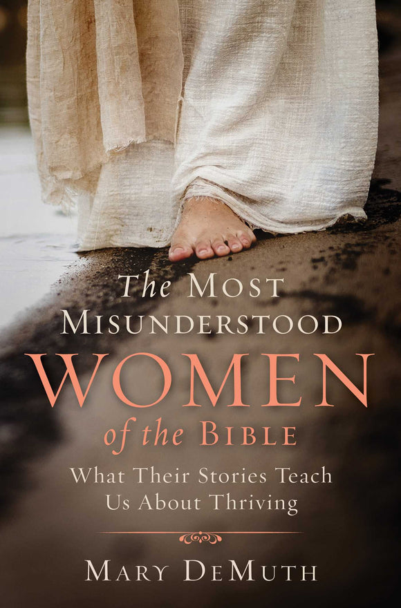 Most Misunderstood Women of the Bible: What Their Stories Teach Us About Thriving (Used Paperback) - Mary E. DeMuth