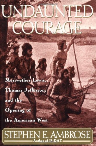 Undaunted Courage (Used Hardcover) - Stephen E. Ambrose