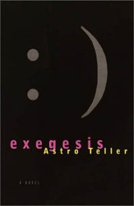 Exegesis (Used Paperback) - Astro Teller