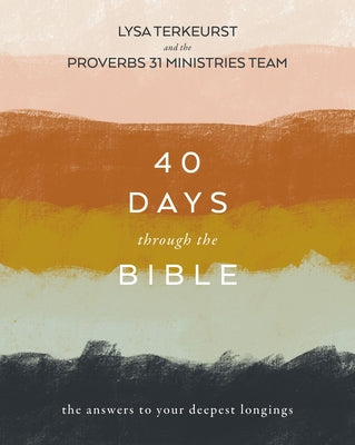 40 Days Through the Bible (Used Paperback) - Lysa Terkeurst and the Proverbs 31 Ministries Team