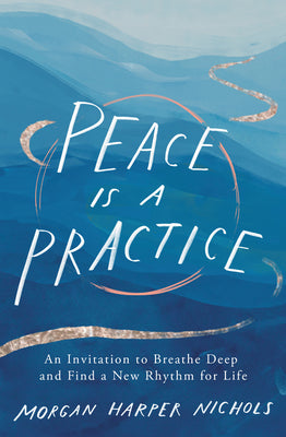 Peace is a Practice (Used Hardcover) - Morgan Harpers Nichols