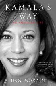 Kamala's Way: An American Life (Used Paperback) - Dan Morain