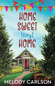Home Sweet Tiny Home (Used Paperback) - Melody Carlson