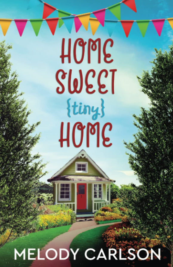 Home Sweet Tiny Home (Used Paperback) - Melody Carlson