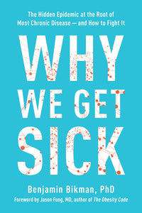 Why We Get Sick (Used Paperback) - Benjamin Bikman PhD