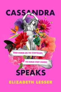 Cassandra Speaks (Used Paperback) - Elizabeth Lesser