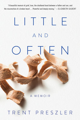 Little and Often: A Memoir (Used Paperback) - Trent Prezler