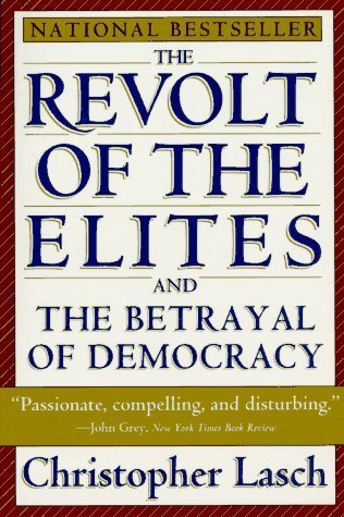 The Revolt of the Elites and the Betrayal of Democracy (Used Paperback) - Christopher Lasch