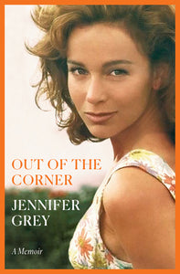Out of the Corner (Used Hardcover) - Jennifer Grey