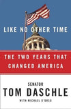 Like No Other Time: The Two Years That Changed America (Used Paperback, Signed Copy) - Tom Daschle