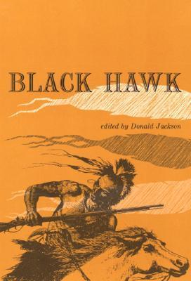 Black Hawk: An Autobiography (Used Paperback) - Donald Jackson (Editor)