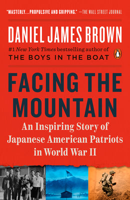 Facing the Mountain: An Inspiring Story of Japanese American Patriots in World War II (Used Paperback) - Daniel James Brown