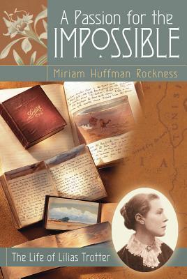 A Passion for the Impossible (Used Paperback) - Miriam Huffman Rockness