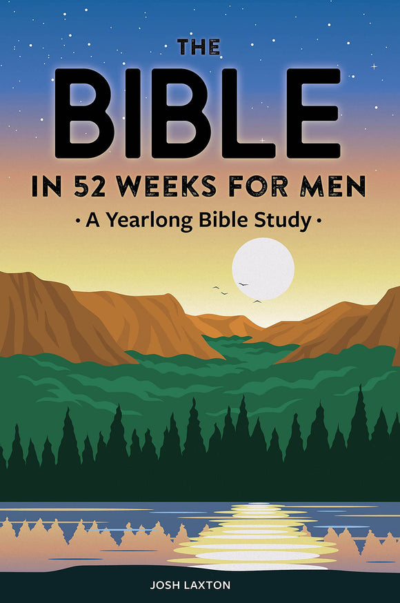 The Bible in 52 Weeks for Men (Used Paperback) - Josh Laxton