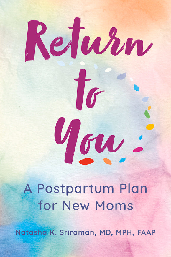 Return to You: A Postpartum Plan for New Moms (Used Paperback) - Natasha K. Sriraman