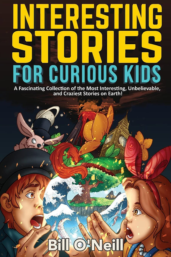 Interesting Stories for Curious Kids (Used Paperback)- Bill O'Neill