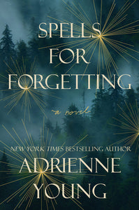 Spells for Forgetting (Used Hardcover) - Adrienne Young