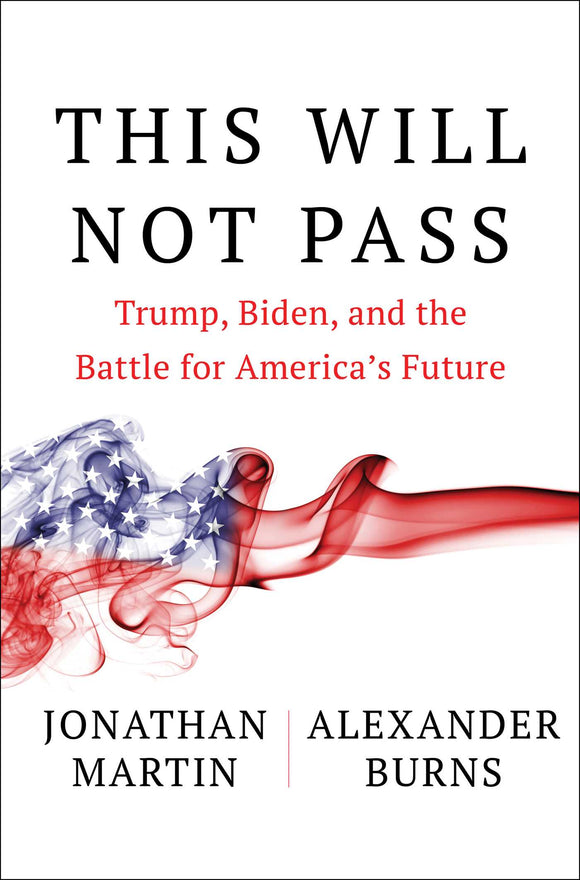 This Will Not Pass (Used Hardcover) - Alexander Burns