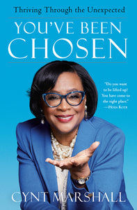 You've Been Chosen: Thriving Through the Unexpected (Used Hardcover) - Cynt Marshall