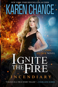 Ignite the Fire: Incendiary (Used Paperback) - Karen Chance