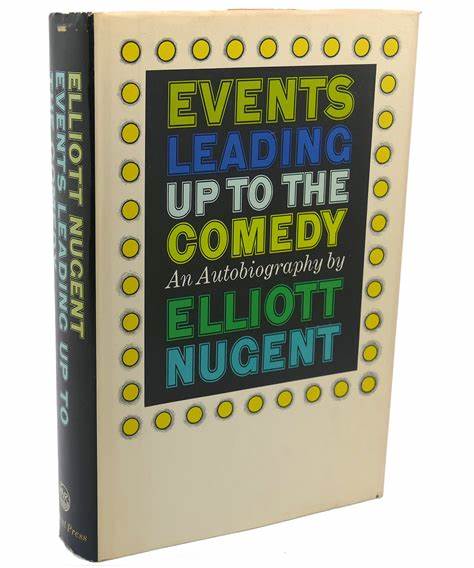 Events Leading Up to the Comedy an Autobiography by Elliott Neugent (Used Hardcover) - Elliott Nugent