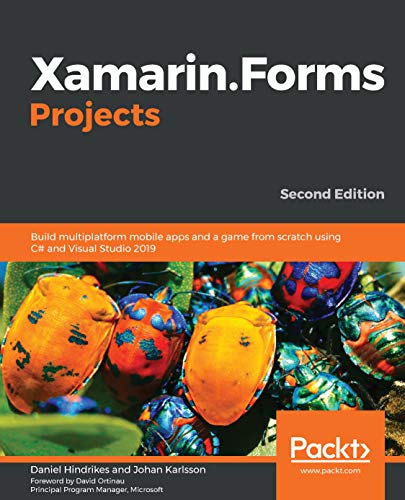 Xamarin.Forms 4 Projects: Build Real-World iOS and Android Mobile Applications from Scratch Using Xamarin.Forms 4 and C# 8 (Used Paperback) - Daniel Hindrikes, Johan Karlsson