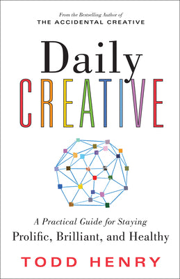 Daily Creative: Find Your Inspiration to Spark Creative Energy and Fight Burnout (Used Paperback) - Todd Henry