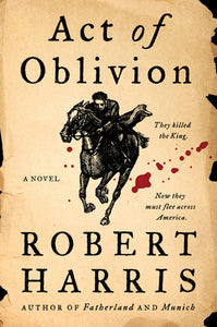 Act of Oblivion (Used Hardcover) - Robert Harris