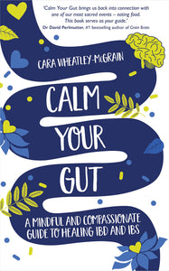 Calm Your Gut: A Mindful and Compassionate Guide to Healing IBD and IBS (Used Paperback) - Cara Wheatley-McGrain