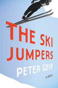 The Ski Jumpers (Used Hardcover) - Peter Geye