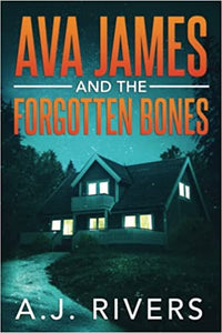 Ava James and the Forgotten Bones (Used Book) - A.J. Rivers