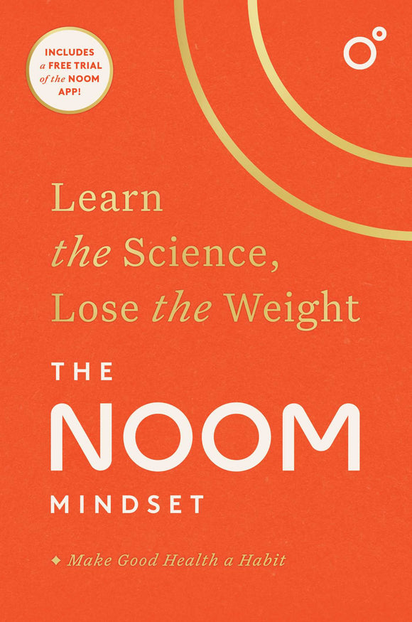 The Noom Mindset: Learn the Science, Lose the Weight (Used Hardcover) - Noom, Inc.