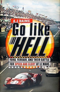 Go Like Hell (Used Hardcover) - A.J. Baime