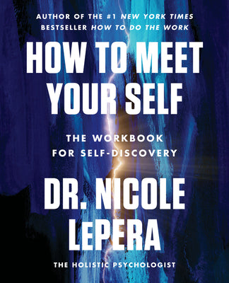 How to Meet Your Self: An Inspirational Self-Help Workbook (Used Paperback) - Nicole LePera