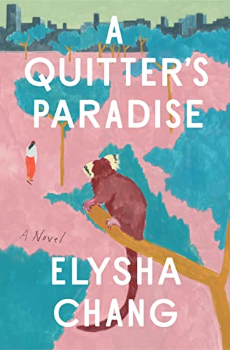 A Quitter's Paradise (Used Hardcover) - Elysha Chang