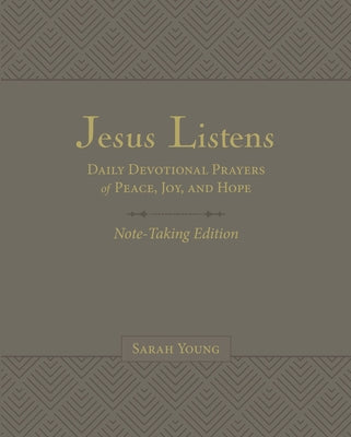 Jesus Listens Note-Taking Edition, with Full Scriptures: Daily Devotional Prayers of Peace, Joy, and Hope (Used Softcover) -  Sarah Young