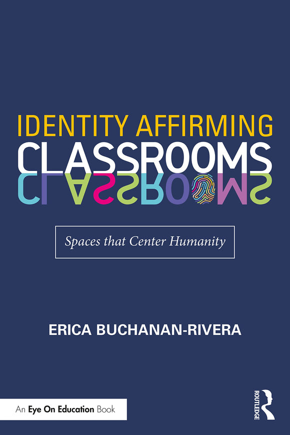 Identity Affirming Classrooms (Used Paperback) - Erica Buchanan-Rivera