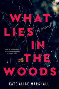 What Lies in the Woods (Used Hardcover) - Katie Alice Marshall