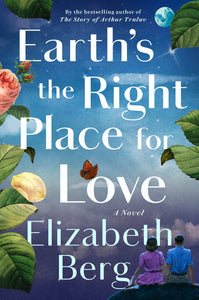 Earth's the Right Place for Love (Used Hardcover) - Elizabeth Berg