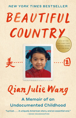 Beautiful Country: A Memoir of an Undocumented Childhood (Used Paperback) - Qian Julie Wang