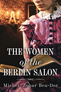 The Women of the Berlin Salon (Used Paperback) - Michel Zohar Ben-Dor