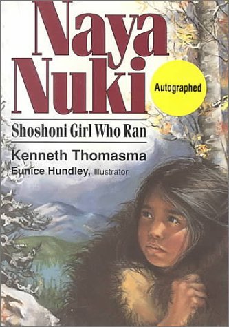 Naya Nuki: Shoshoni Girl Who Ran (Used Paperback) -  Kenneth Thomasma