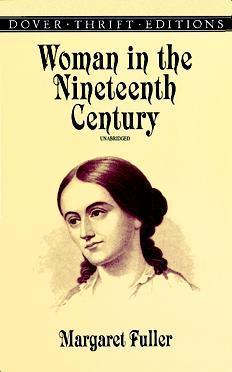 Woman in the Nineteenth Century (Used Paperback) - Margaret Fuller