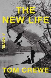 The New Life (Used Hardcover) - Tom Crewe