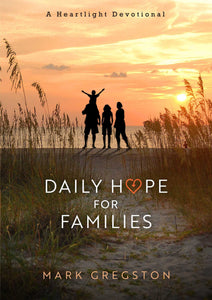 Daily Hope for Families (Used Hardcover) - Mark Gregston