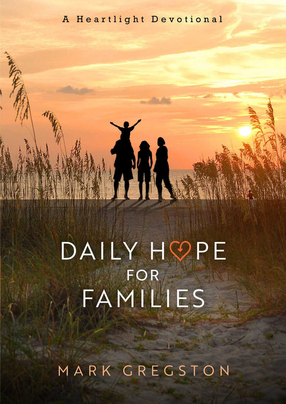 Daily Hope for Families (Used Hardcover) - Mark Gregston